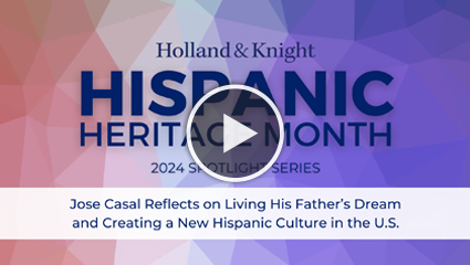 Hispanic Heritage Month: Jose Casal Reflects on Living His Father's Dream and Creating a New Hispanic Culture in the U.S.