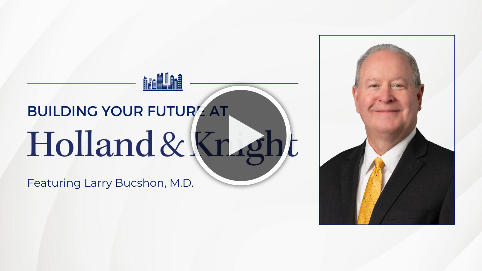 Building Your Future at Holland & Knight Larry Bucshon Graphic